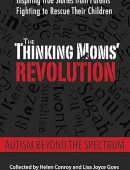 The Thinking Moms' Revolution: Autism beyond the Spectrum