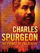 Charles Spurgeon: The Prince of Preachers (Heroes of the Faith)