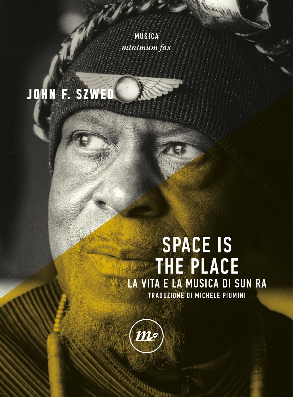 John F. Szwed – Space is the place. La vita e la musica di Sun Ra