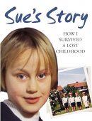 Sue's Story: How I Survived a Lost Childhood