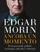 Edgar Morin – Ancora un momento