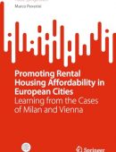 Promoting Rental Housing Affordability in European Cities: Learning from the Cases of Milan and Vienna