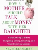 How a Mother Should Talk About Money with Her Daughter (Repost)