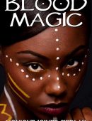 Blood Magic (African Spirituality Beliefs and Practices)
