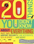 Discover's 20 Things You Didn't Know About Everything