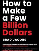 How to Make a Few Billion Dollars