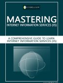 Mastering Internet Information Services: A Comprehensive Guide to Learn Internet Information Services