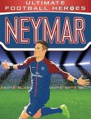 Neymar: From the Playground to the Pitch (Heroes)