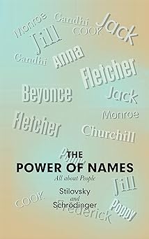 The Power of Names: All About People