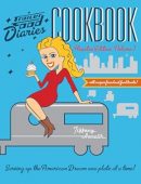 Trailer Food Diaries Cookbook:: Houston Edition, Volume 1 (American Palate)