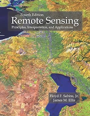 Remote Sensing: Principles, Interpretation, and Applications, 4th Edition