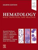 Hematology: Basic Principles and Practice, 8th Edition