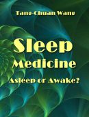 "Sleep Medicine:  Asleep or Awake?" ed.