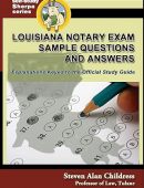 Louisiana Notary Exam Sample Questions and Answers: Explanations Keyed to the Official Study Guide (Self-Study Sherpa)