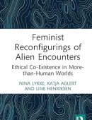 Feminist Reconfigurings of Alien Encounters: Ethical Co-Existence in More-than-Human Worlds