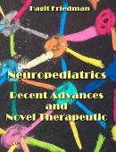 "Neuropediatrics: Recent Advances and Novel Therapeutic Approaches" ed.