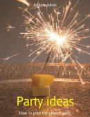 Party Ideas: How to Plan the Perfect Party