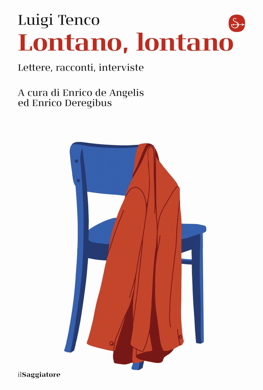 Luigi Tenco – Lontano, lontano. Lettere, racconti, interviste