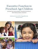 Executive Function in Preschool-Age Children: Integrating Measurement, Neurodevelopment, and Translational Research