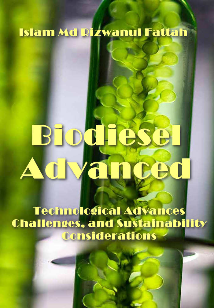 "Biodiesel Advanced: Technological Advances, Challenges, and Sustainability Considerations" ed.