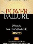 The Power of Failure: 27 Ways to Turn Life's Setbacks Into Success