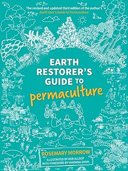 Earth Restorer's Guide to Permaculture (Repost)