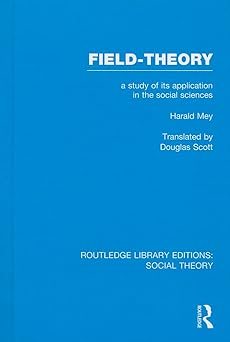 Field-theory: A Study of its Application in the Social Sciences