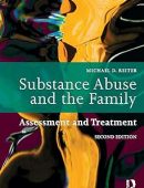 Substance Abuse and the Family: Assessment and Treatment Ed 2