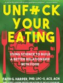 Unfuck Your Eating: Using Science to Build a Better Relationship with Food, Health, and Body Image (5-Minute Therapy)