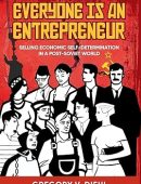 Everyone Is an Entrepreneur: Selling Economic Self-Determination in a Post-Soviet World