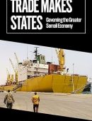 Trade Makes States: Governing the Greater Somali Economy
