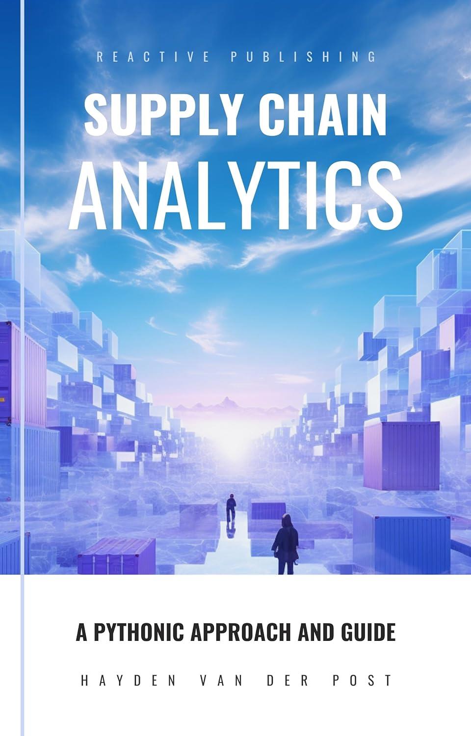 Supply Chain Analytics: A Comprehensive Guide to supply chain analytics, harnessing Python to drive efficiency
