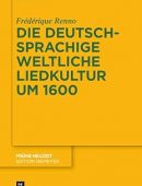 Die deutschsprachige weltliche Liedkultur um 1600