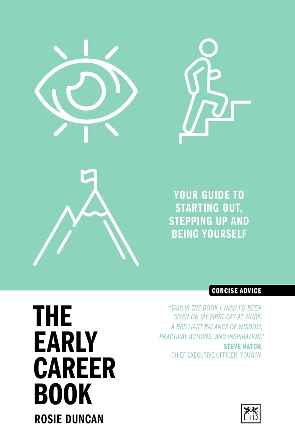 The Early Career Book: Your guide to starting out, stepping up and being yourself