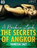 The Secrets of Angkor 3: A Broken Lock – Erotic Short Story