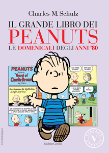 Il Grande Libro Dei Peanuts – Volume 9 – Le Domenicali Degli Anni '80