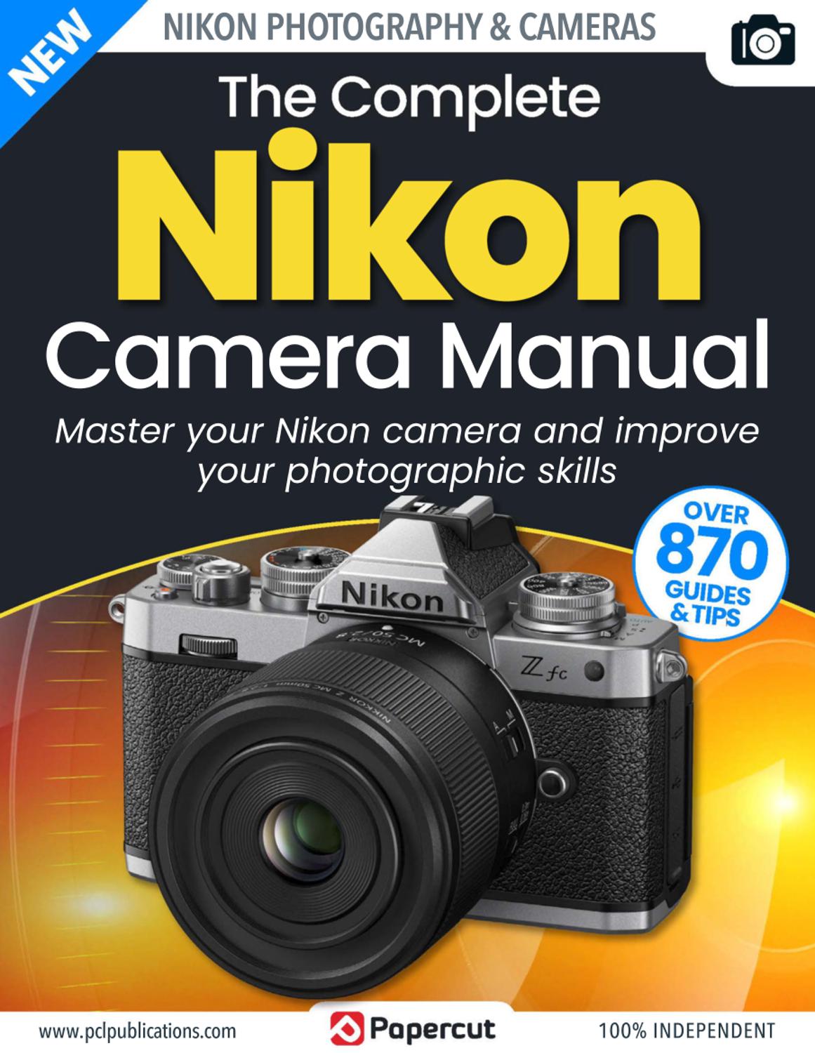 The Complete Nikon Camera Manual – Issue 4 – December 2023