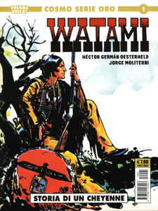 Cosmo Serie Oro – Volume 1 – Watami, Storia Di Un Cheyenne