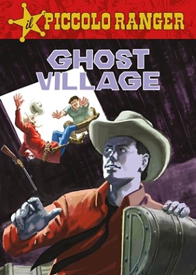 Il Piccolo Ranger 037 – Ghost village (RCS 2023-02-14)