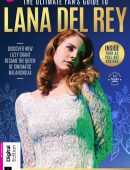The Ultimate Fan's Guide To Lana Del Rey – 1st Edition – February 2024