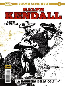 Cosmo Serie Oro – Volume 2 – Ralph Kendall 1, La Barriera Della Colt