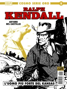 Cosmo Serie Oro – Volume 5 – Ralph Kendall 4 – L'uomo Piu Forte Del Kansas